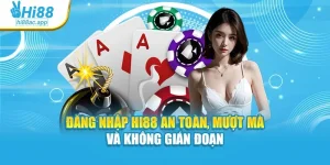 Đăng Nhập Hi88 An Toàn, Mượt Mà Và Không Gián Đoạn