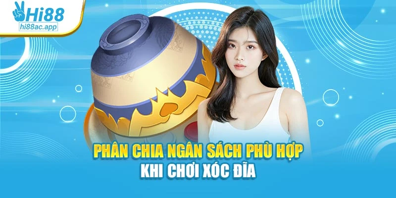 Phân chia ngân sách phù hợp khi chơi xóc đĩa